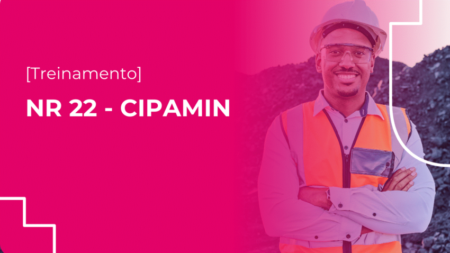 Treinamento CIPAMIN (Comissão Interna de Prevenção a Acidentes de Trabalho na Mineração) | SST