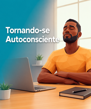 Tornando-se Autoconsciente
