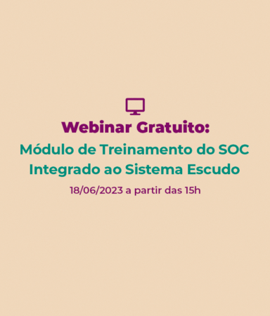 Webinar Gratuito: Módulo de Treinamento do SOC