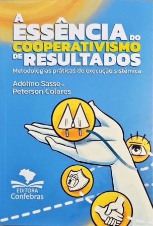 Livro A Essência do Cooperativismo de Resultados