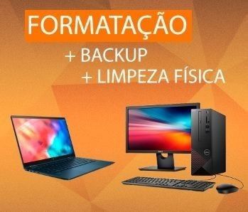 Formatação completa + backup + limpeza física - Computador e Notebook
