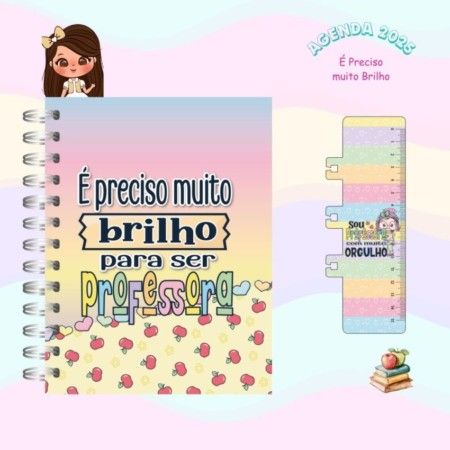 Agenda Professores É preciso muito Brilho