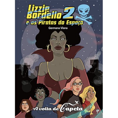 LIZZIE BORDELLO E AS PIRATAS DO ESPACO 02 - A VOLTA DE CAPETA