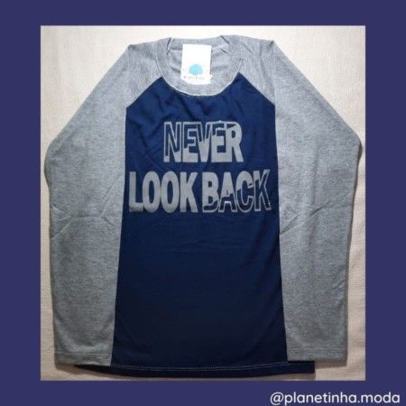 Camiseta Manga Longa Never Look Back