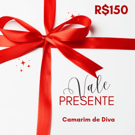 Vale Presente R$ 150,00