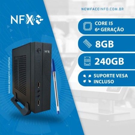NFX PC ( INTEL CORE I5 6ª GERAÇÃO / 8GB / SSD 240GB / VESA / Gabinete Mini / Serial Opcional