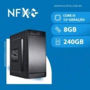 NFX PC ( INTEL CORE I5 12ª GERAÇÃO / 8GB / SSD 240GB )