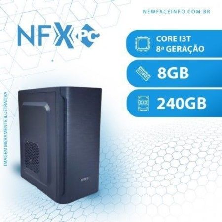 NFX PC ( INTEL CORE I3T 8ª GERAÇÃO / 8GB / SSD 240GB )