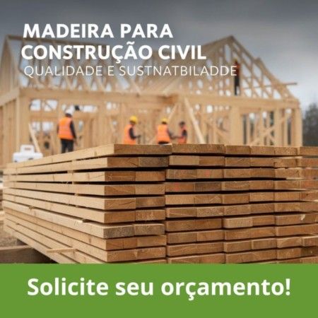 Madeira para Construção Civil