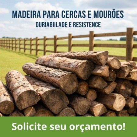Madeira para Cercas e Mourões