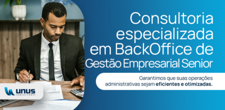 Consultoria Especializada em BackOffice de Gestão Empresarial Senior