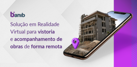 Vistorias de obras - Tour Virtual