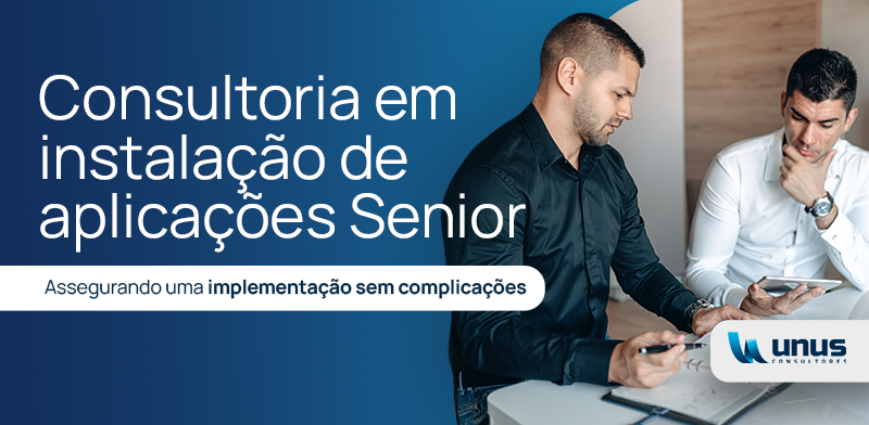 Consultoria Especializada em Instalação de Aplicações Senior