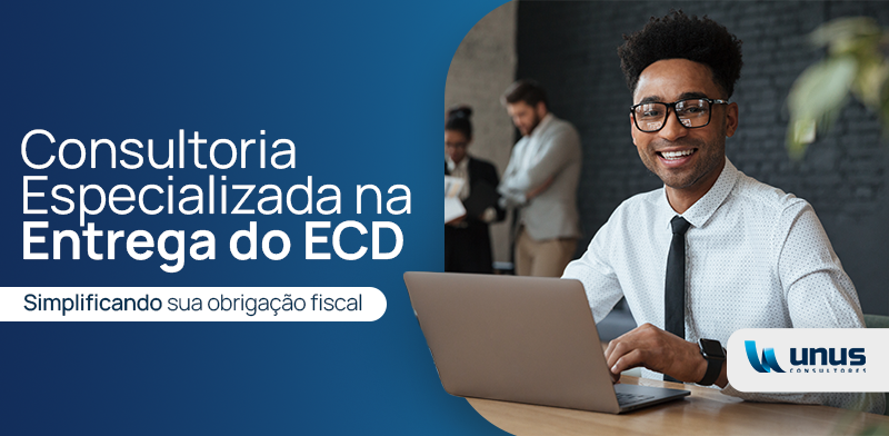 Consultoria Especializada em ECD - Simplificando sua obrigação fiscal