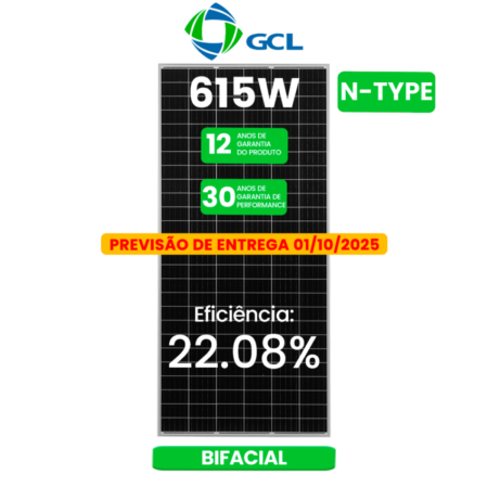 R$ 0,699/WP - PREVISAO DE ENTREGA 01/10 - MODULO 615W GCL BIFACIAL N-TYPE 30MM-GO