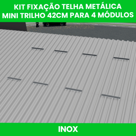 KIT FIXAÇAO TELHA METALICA MINI-TRILHO 42CM PARA 4 MODULOS FOTOVOLTAICO