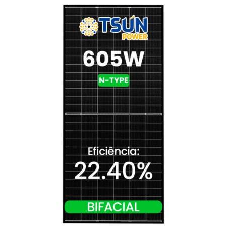 R$ 0,699/WP - PRONTA ENTREGA  - MODULO 605W N-TYPE TSUN BIFACIAL 30MM